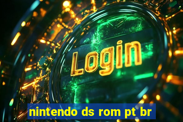 nintendo ds rom pt br